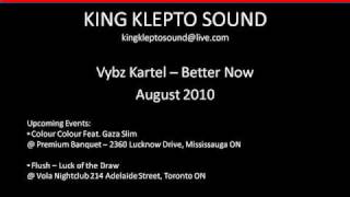 King Klepto Sound   Vybz Kartel   Better Now   August 2010