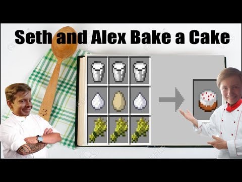 Seth and Alex Bake a Cake