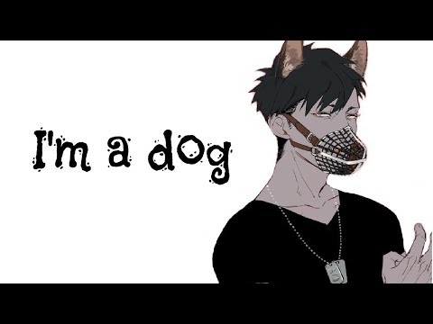 ♪NIGHTCORE♪ - I'm A Dog