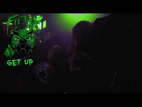 F.I.L.T.H - Get Up (OFFICIAL MUSIC VIDEO)