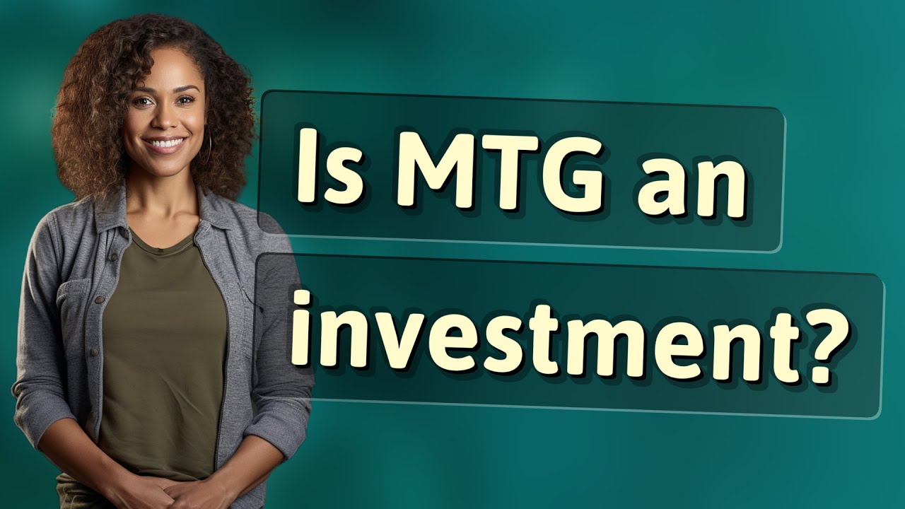 Is MTG an investment?