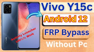 Vivo Y15c Google Account Bypass | Without pc - 100% Working android 12