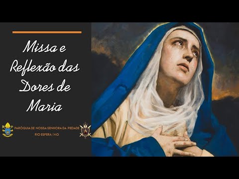 Terça-feira Santa - Dores de Maria