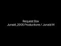 Junaid 2005 Productions Junaid M Request Box