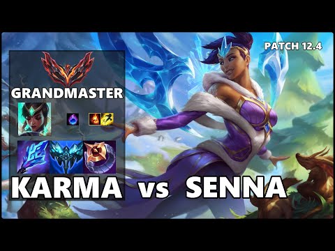 SEASON 12 GRANDMASTER Support Gameplay - KARMA vs SENNA Patch 12.4