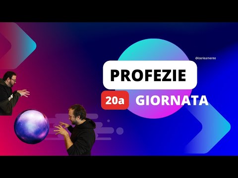 Profezie 20a giornata