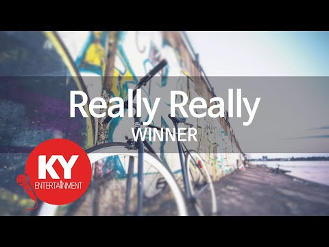 Really Really - WINNER (KY.90094) [KY 금영노래방] / KY Karaoke