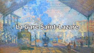 La Gare Saint-Lazare by Claude Monet, 1877, Musée d'Orsay, PARIS – ANALYSIS – PODCAST