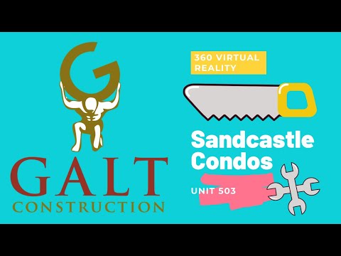 Galt Construction x Sandcastle; Unit 503 Virtual Walkthrough