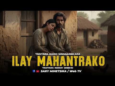 TANTARA MALAGASY - ILAY MAHANTRAKO (Tantaran'i RADIO MADAGASIKARA) Tantara Lava