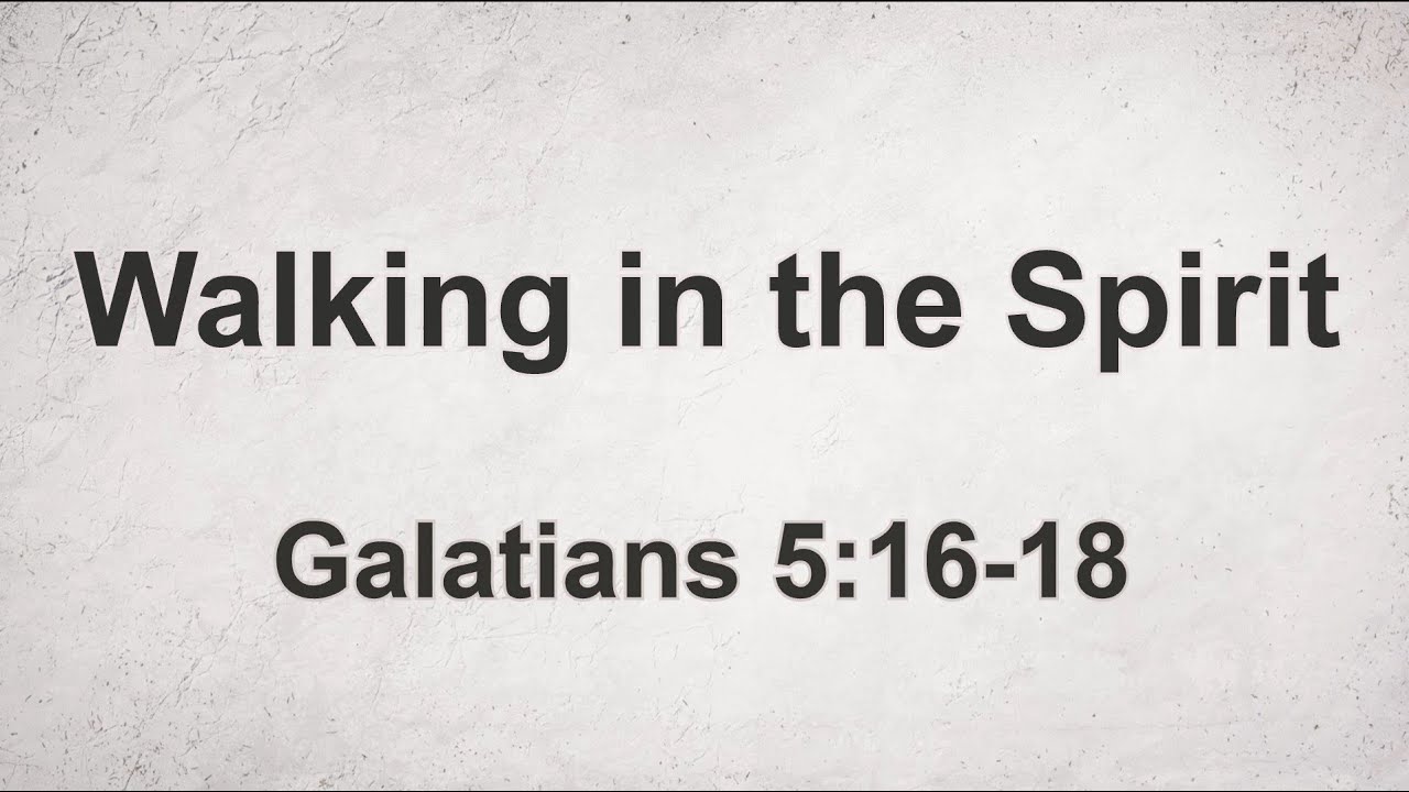 Walking in the Spirit