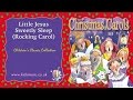 Kidzone - Little Jesus Sweetly Sleep (Rocking Carol)