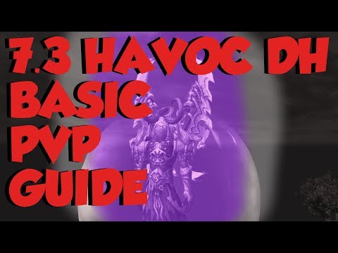 7.3 Basic Havoc Demon Hunter PvP Guide - Burst, Talents, Abilities - WoW Legion