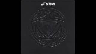 Antischism – Antischism