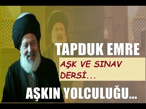 TAPDUK EMRE - AŞK VE SINAV(İMTİHAN) VE SIR