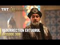 Resurrection Ertugrul Season 4 Episode 309