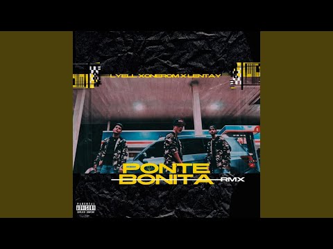 Ponte Bonita (feat. Lentay & Onerom) (Remix)