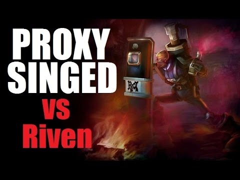 Proxy Singed vs Riven - Free Farm Proxy Singed
