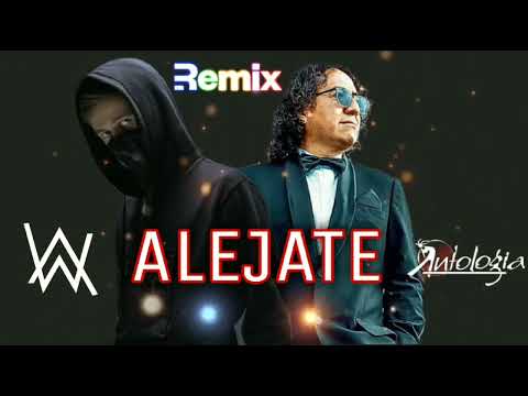Alan Walker x Antología - Alejate Remix 2025 [By Elmer NAZA]