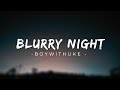 Blurry Night By Boywithuke Lyrics