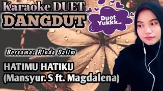 Download lagu HATIMU HATI KU (MANSYUR. S FT. MAGDALENA | KARAOKE DUET TANPA VOKAL COWOK mp3 Download lagu HATIMU HATI KU (MANSYUR. S FT. MAGDALENA | KARAOKE DUET TANPA VOKAL COWOK mp3