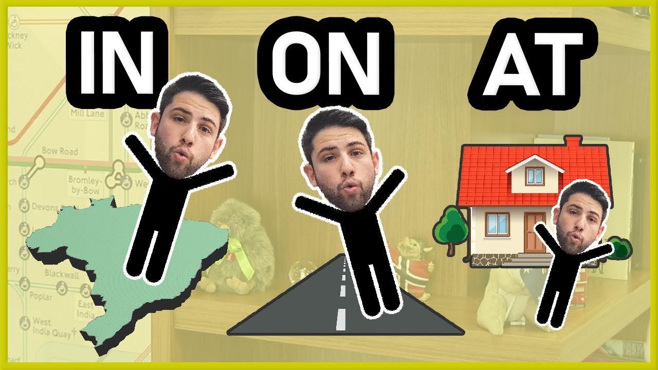 IN, ON e AT: como USAR CORRETAMENTE as preposições de LOCAL em INGLÊS