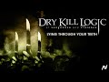 Dry Kill Logic - Lying Through Your Teeth (Official Audio)
