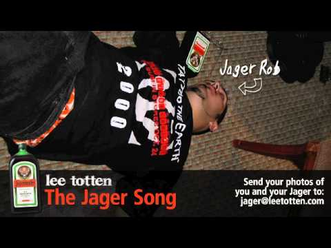 The Jager Song - Lee Totten