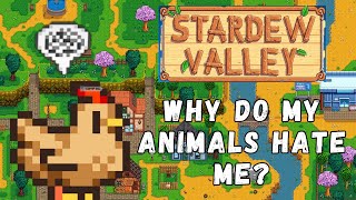 Stardew Valley Tutorial:  Why Do My Animals Hate Me? And Aren