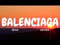 IRIAS & LOVIXX  - Balenciaga (Lyrics)