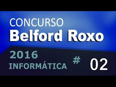 Concurso Belford Roxo RJ 2016 - Informática Aula 2