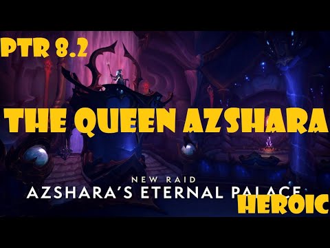 The Eternal Palace 8.2 HEROIC : The Queen Azshara (last boss)