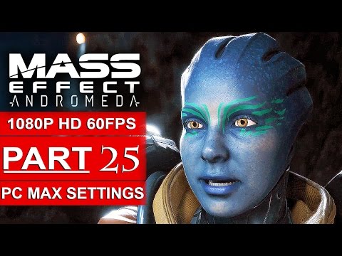 MASS EFFECT ANDROMEDA Gameplay Walkthrough Part 25 [1080p HD 60FPS PC MAX SETTINGS] - No Commentary