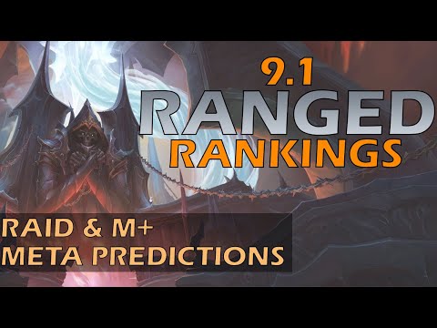 The State of RANGED DPS in Patch 9.1 | Strengths, Weaknesses, and Meta Rankings in both Raids and M+