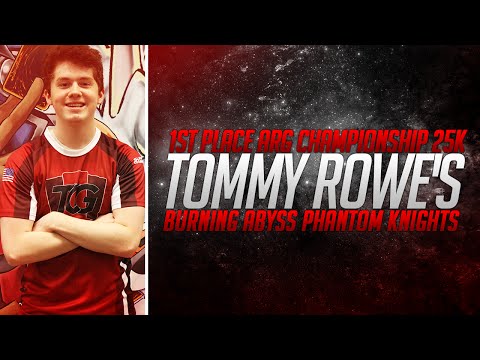 1st Place - ARG Championship 25K - Tommy Rowe's Burning Abyss Phantom Knights