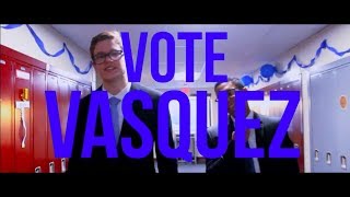 VOTE VASQUEZ (Official Music Video)