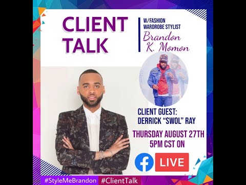 CLIENT TALK w/ Derrick "SWOL" Ray