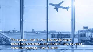 The Harries - Get To You (The Byrds Cover)
