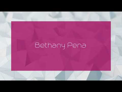 Bethany Pena - appearance