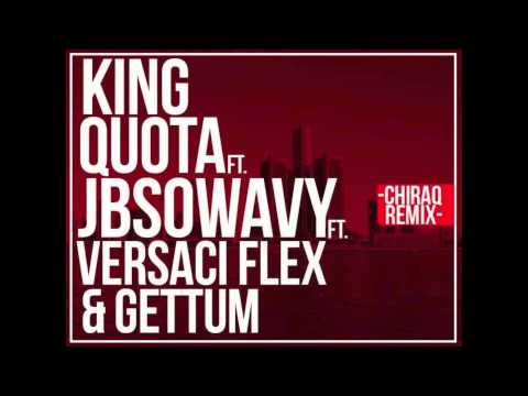 King Quota Ft. JbSoWavy, Versaci Flex & Gettum - Chiraq Remix