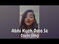 Anusagya Abhi Kuch Dino Se Cover