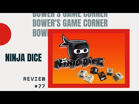 Bower's Game Corner: Ninja Dice Review