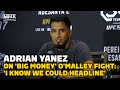 Adrian Yanez On 'Big Money' Sean O'Malley Fight: 'I Know We Could Headline' | UFC 287 | MMA Fighting