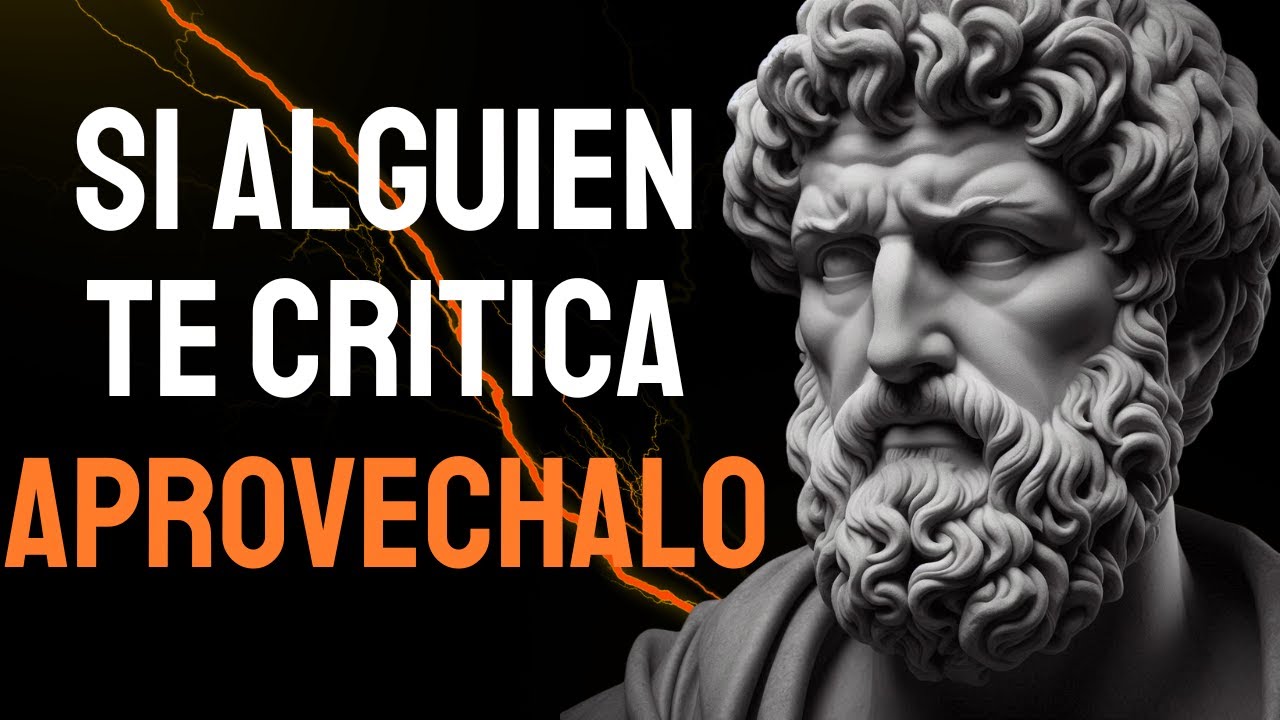 Descubre Cómo los ESTOICOS ENFRENTABAN las CRÍTICAS - 9 RAZONES | ESTOICISMO - Sabiduría Para Vivir