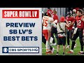 Super Bowl LV Preview: Which bets should you keep an eye on for the big game? | CBS Sports HQ