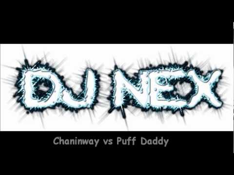 Chaninway vs Puff Daddy vs DJ NEX.wmv