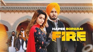 Fire (official Video) Hapee Boparai | Kabal Saroopwali | Jassi X | Latest Punjabi Songs 2022