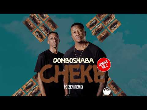 Domboshaba - Cheke (Poizen Remix)