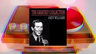 Andy Williams   The Greatest Collection