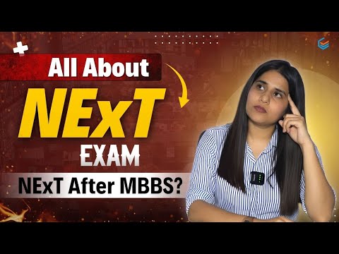 All About NExT Exam in Detail